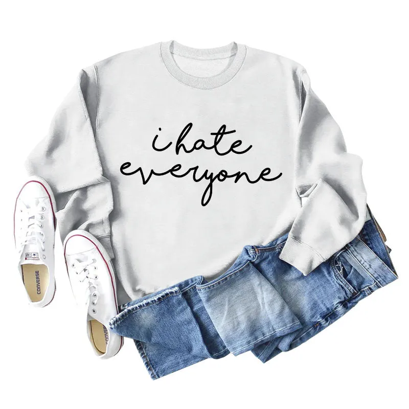 I Hate Everyone Monogram Print, Round Neck, Long Sleeves, Large Size Sweatshirt Woman