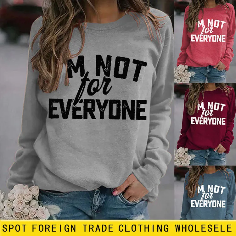 I'M Not for Neveryone Letter Sweatshirt