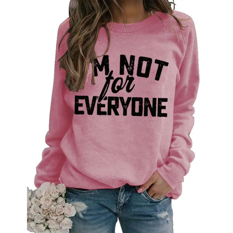 I'M Not for Neveryone Letter Sweatshirt