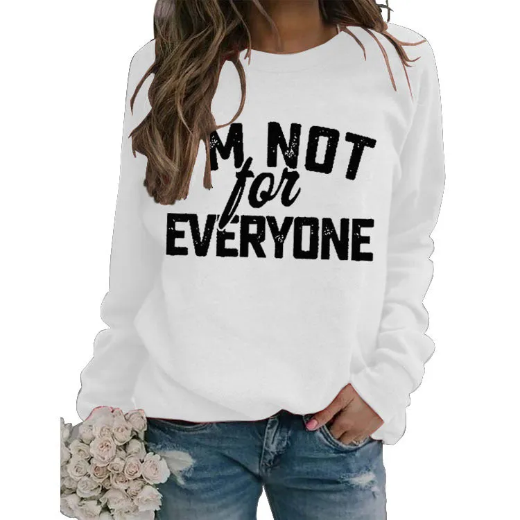 I'M Not for Neveryone Letter Sweatshirt