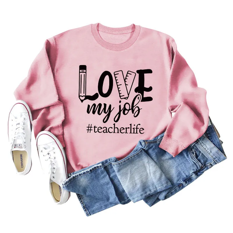 Love My Job Teacher Letter Crew Neck Sweater Loose Long Sleeve Women