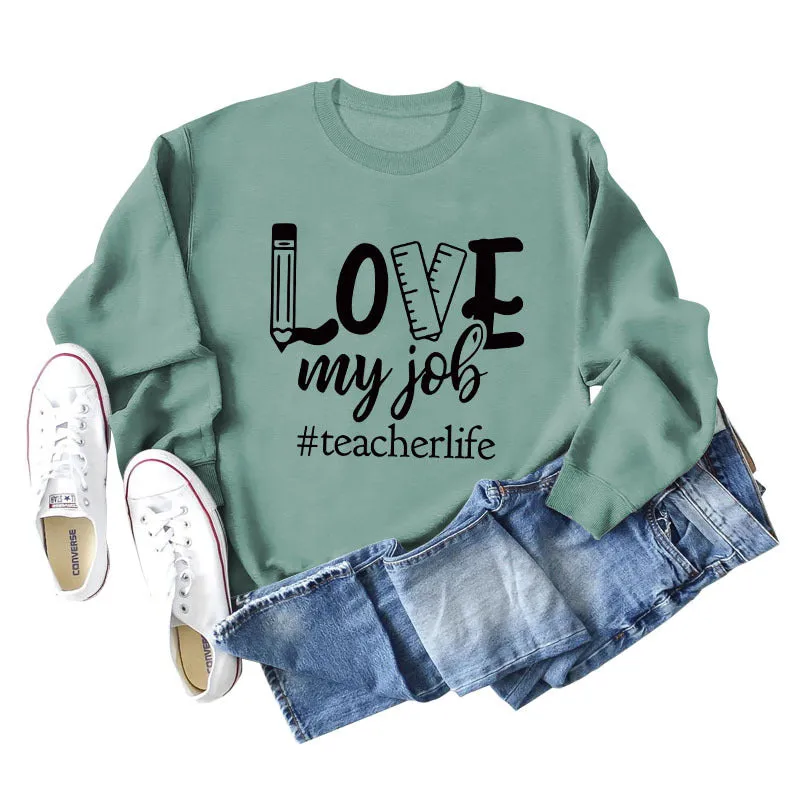 Love My Job Teacher Letter Crew Neck Sweater Loose Long Sleeve Women