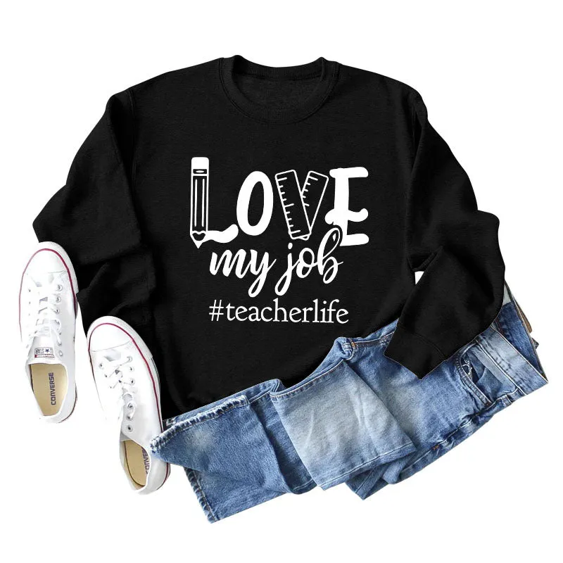 Love My Job Teacher Letter Crew Neck Sweater Loose Long Sleeve Women