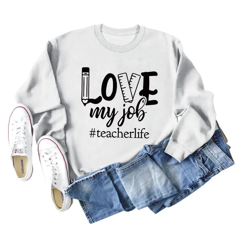 Love My Job Teacher Letter Crew Neck Sweater Loose Long Sleeve Women