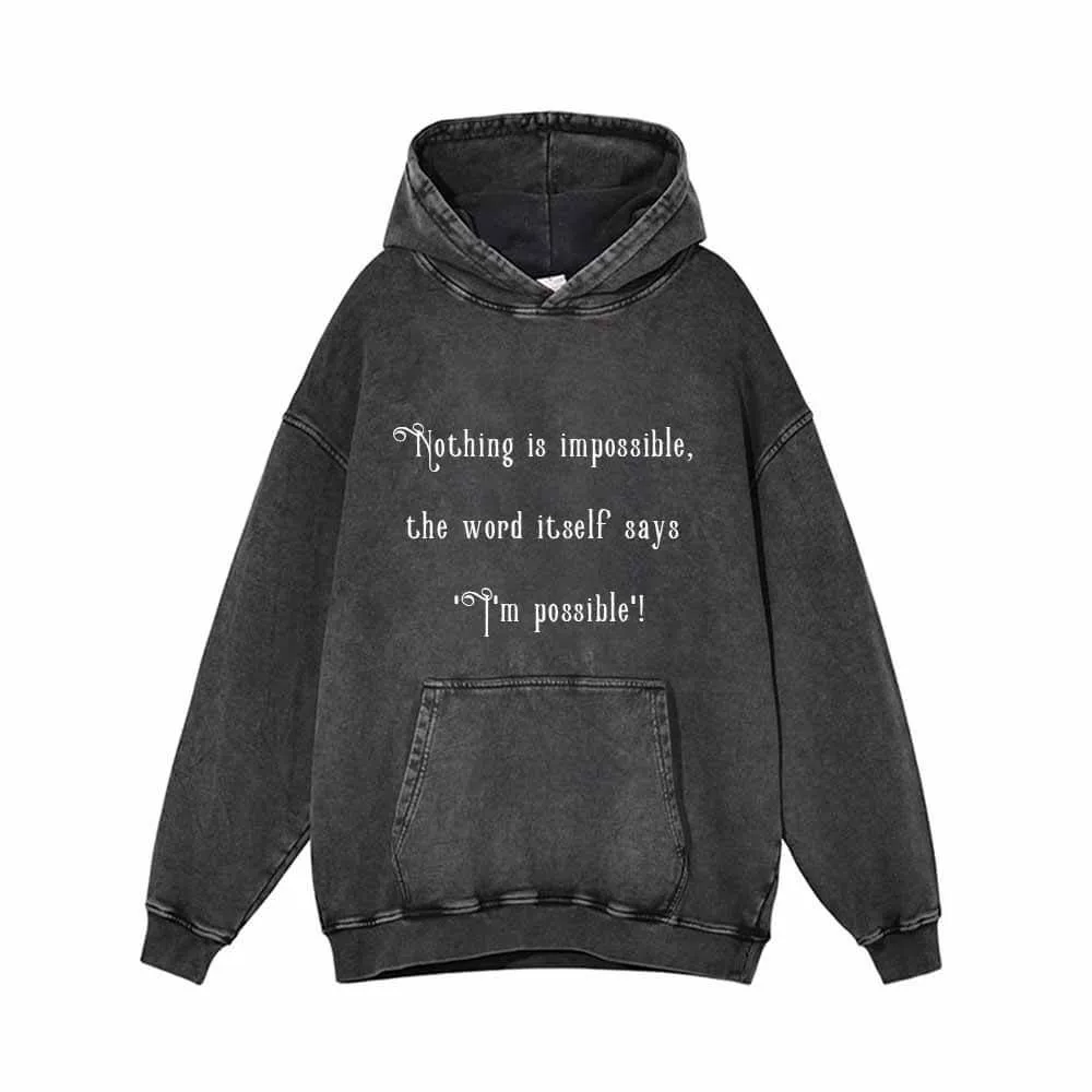 Nothing Is Impossible Vintage Washed Hoodie