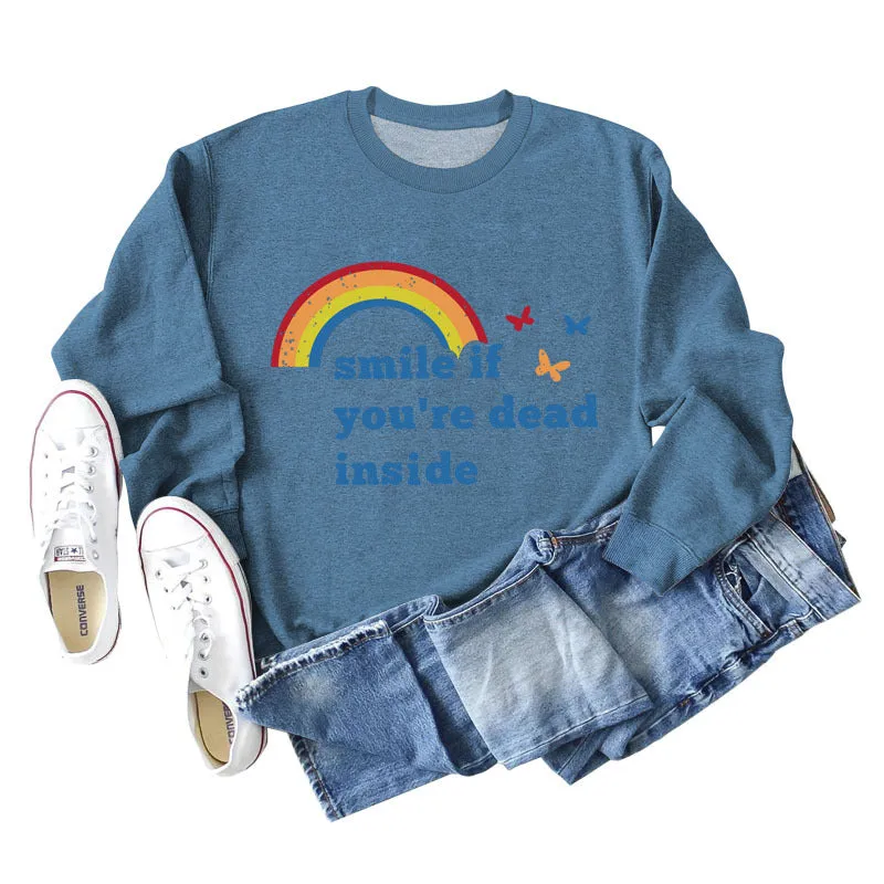 Smile if you're dead inside the butterfly rainbow letter print new long-sleeved sweatshirt