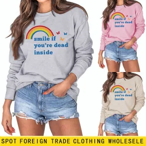 Smile if you're dead inside the butterfly rainbow letter print new long-sleeved sweatshirt