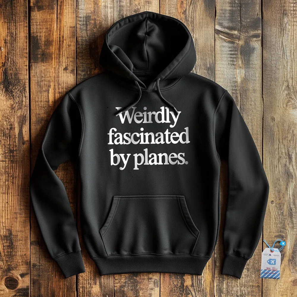 Weirdly Fascinated by Planes - Pullover Hoodie